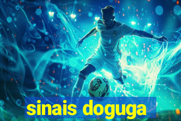 sinais doguga